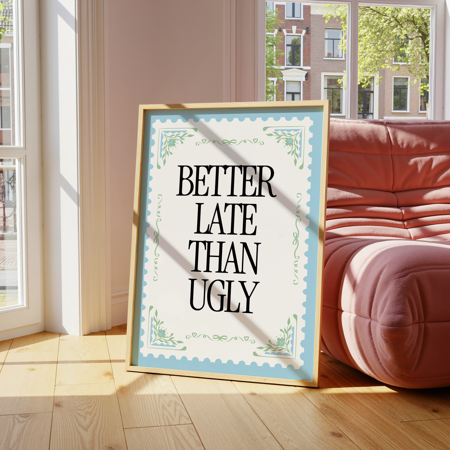 Better Late Than Ugly Stamp Print - blue