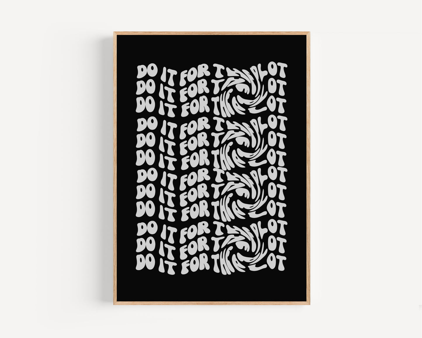 Do it for the Plot Print - Black