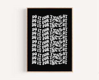 Do it for the Plot Print - Black