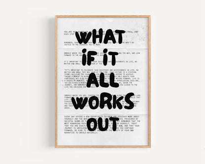 What If It All Works Out Print