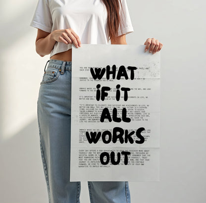 What If It All Works Out Print