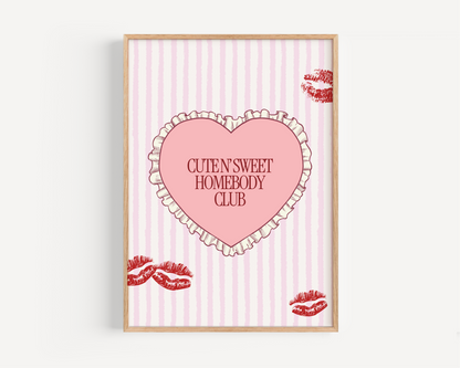 Cute N' Sweet Homebody Club Print