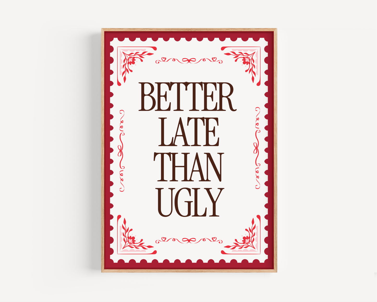 Better Late Than Ugly Stamp Print